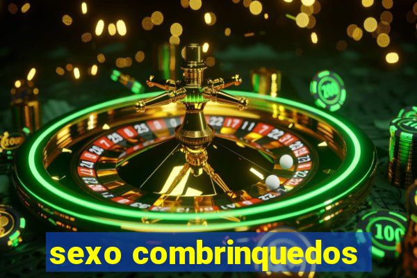 sexo combrinquedos